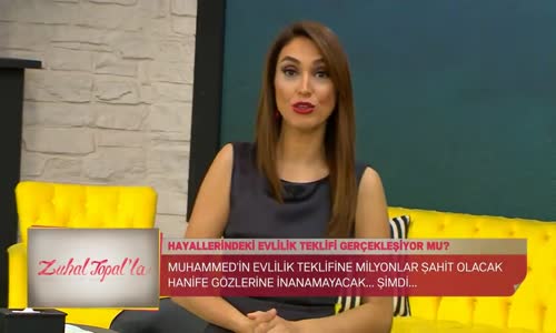 Zuhal Topalla -Muhammedden Hanifeyi Şok Eden Sürprizlerle Dolu Evlenme Teklifi!