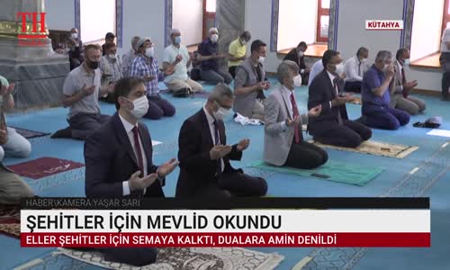 ŞEHİTLER İÇİN MEVLİD OKUNDU