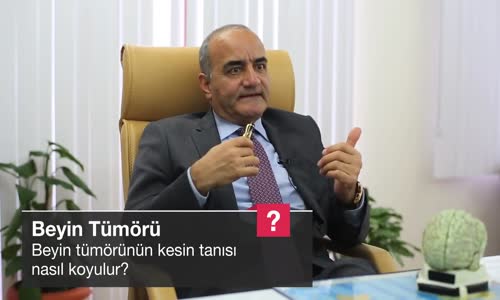 Beyin Tümörünün Kesin Tanısı Nasıl Koyulur