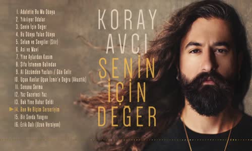 Koray Avcı - Ben Ne Biçim Serseriyim 