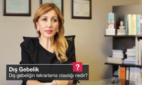 Dış Gebeliğin Tekrarlama Olasılığı Nedir