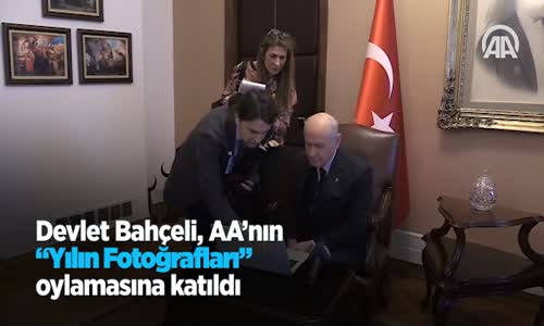 Devlet Bahçeli AA'nın 'Yılın Fotoğrafları' Oylamasına Katıldı