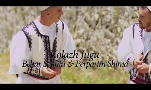 Behar Spahiu & Perparim Shima -Kolazh Jugu