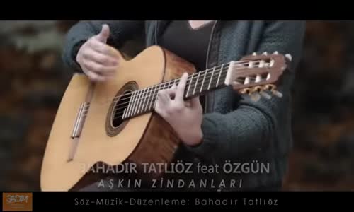 Bahadır Tatlıöz Ft. Özgün Aşkın Zindanları 