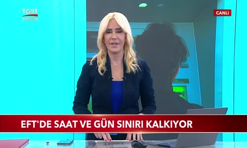 EFT'de Saat ve Gün Sınırı Kalkıyor 