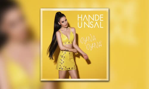 Hande Ünsal - Oyna Oyna