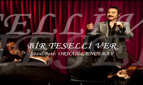 Orhan Gencebay - Bi̇r Teselli̇ Ver