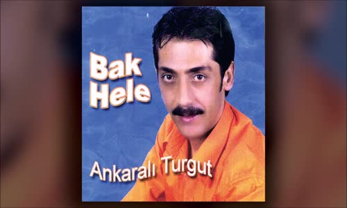 Ankaralı Turgut - Ankara Merkez 