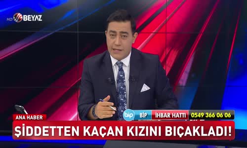 Şiddetten kaçan kızını bıçakladı!