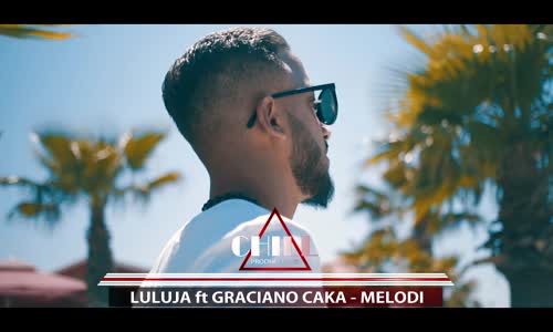 Luluja & Graciano Caka - Melodi