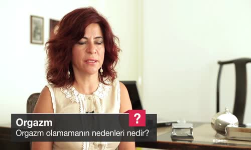 Orgazm Olamamanın Nedenleri Nedir