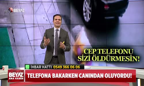 CEP TELEFONU SİZİ ÖLDÜRMESİN!