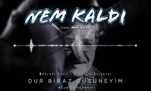 Mert Bulak - Nem Kaldı 