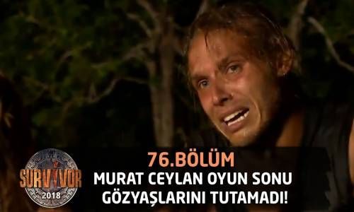 Murat Ceylan Oyun Sonu Gözyaşlarını Tutamadı - 76. Bölüm - Survivor 2018