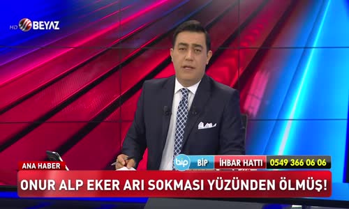 Onur Alp Eker arı sokması yüzünden ölmüş!