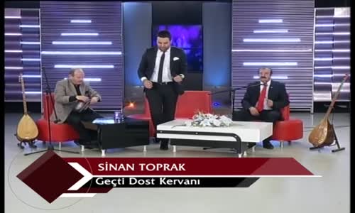 Sinan Toprak Geçti Dost Kervanı