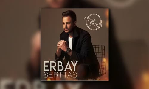 Erbay Serttaş - Geri Döneceğim 