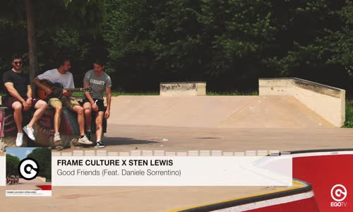 Frame Culture X Sten Lewis Feat Daniele Sorrentino - Good Friends