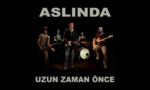 Aslında - Uzun Zaman Önce