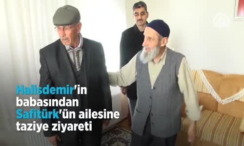 Halisdemir'in Babasından Safitürk'ün Ailesine Taziye Ziyareti 