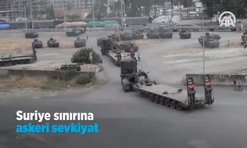 Suriye Sınırına Askeri Sevkiyat 