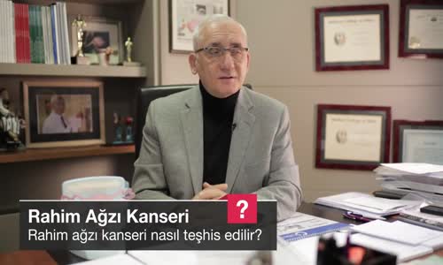 Rahim Ağzı Kanseri Nasıl Teşhis Edilir