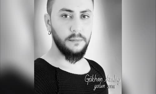 Gökhan Atalay - Yolun Sonu