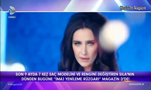 Dünden Bugüne Sıla'nın İmaj Yenileme Rüzgarı Magazin D 