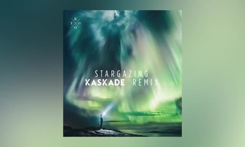 Kygo  Stargazing Ft. Justin Jesso Kaskade Remix