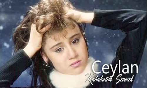 Ceylan - Kabahatım Sevmek