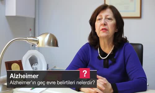 Alzheimer'ın Geç evre Belirtileri Nelerdir