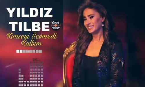 Yıldız Tilbe Kimseyi Sevmedi Kalbim (2018)