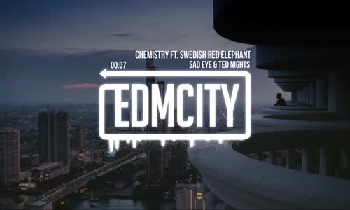 Sad Eye & Ted Nights - Chemistry Ft. Swedish Red Elephant