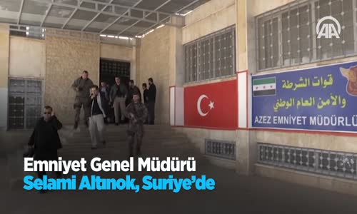 Emniyet Genel Müdürü Altınok Suriye'de 