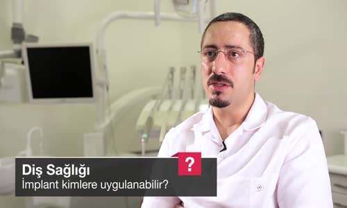 İmplant Kimlere Uygulanabilir