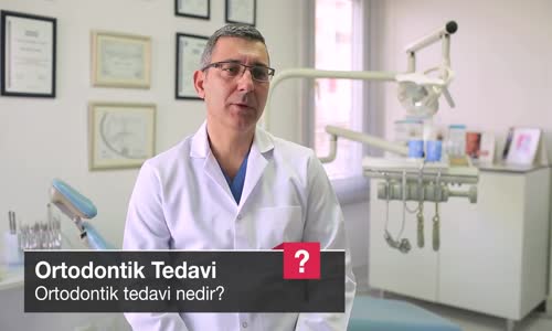 Ortodontik Tedavi Nedir