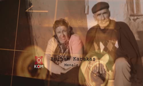 Burhan Karakaş - Menale 