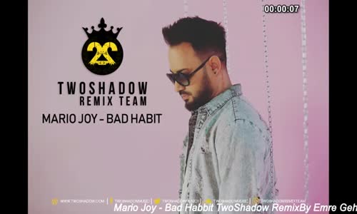 Mario Joy - Bad Habit Twoshadow Remix 