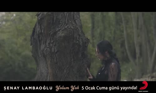 Şenay Lambaoğlu - Yolum Yok Teaser