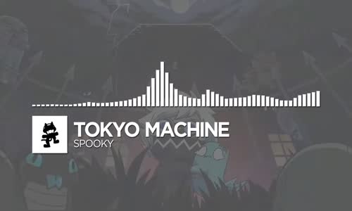 Tokyo Machine Spooky (Monstercat Release)