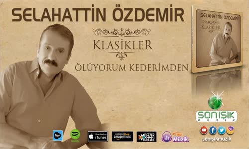 Selahattin Özdemir - Ölüyorum Kederimden