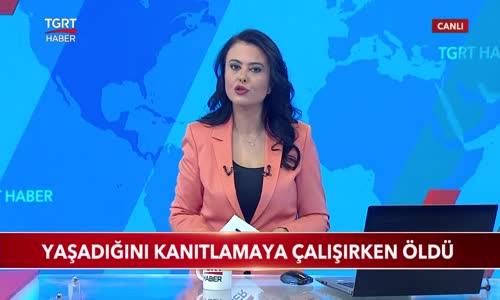 Yaşadığını Kanıtlamaya Çalışırken Öldü