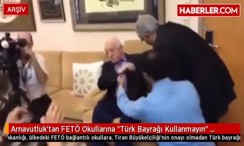 Arnavutluk'tan Fetö Okullarına 'Türk Bayrağı Kullanmayın' Talimatı