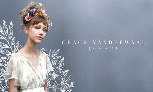 Grace Vanderwaal Talk Good 