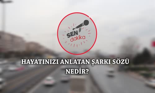 Hayatınızı Anlatan Bir Şarkıyı Söyler Misiniz? - Röportaj