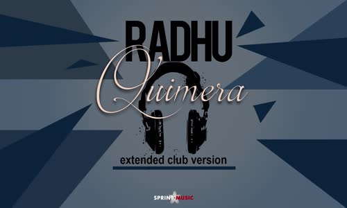 Radhu - Quimera - Extended Club Version