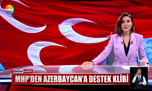 MHP'den Azerbaycan'a destek klibi