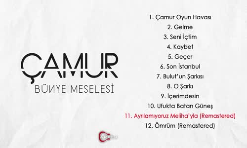 Çamur - Ayrılamıyoruz Meliha'yla