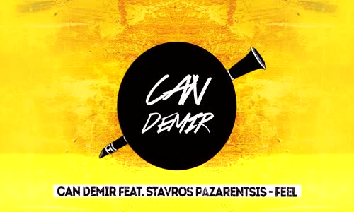 Can Demir feat. Stavros Pazarentsis Feel (Remix)