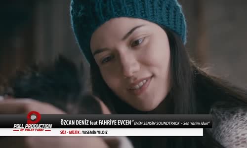 Özcan Deniz & Fahriye Evcen - Sen Yarim İdun